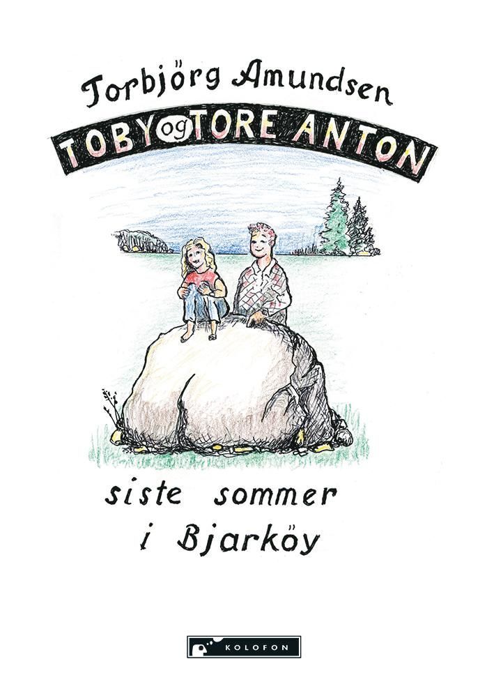Toby og Tore Anton : siste sommeren i Bjarkøy