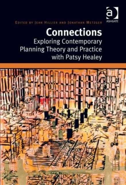 Connections : Exploring Contemporary Planning Theory and Practice with Patsy Healey