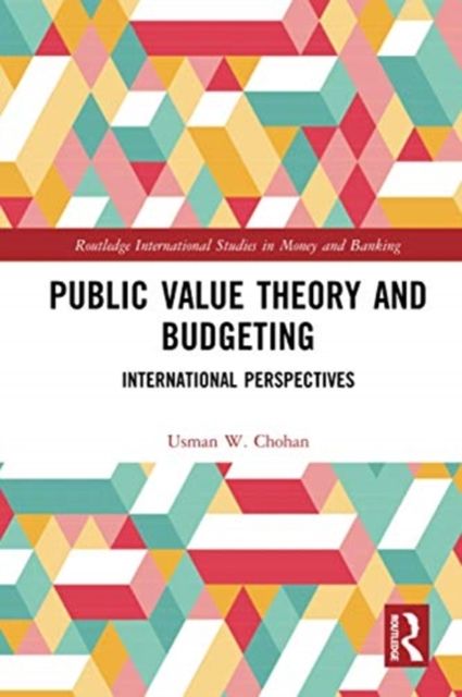 Public Value Theory and Budgeting : International Perspectives