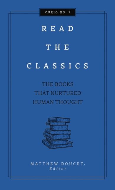Read the Classics : The Books that Nurtured Human Thought