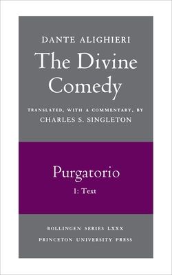 The Divine Comedy, II. Purgatorio, Vol. II. Part 1 : Text