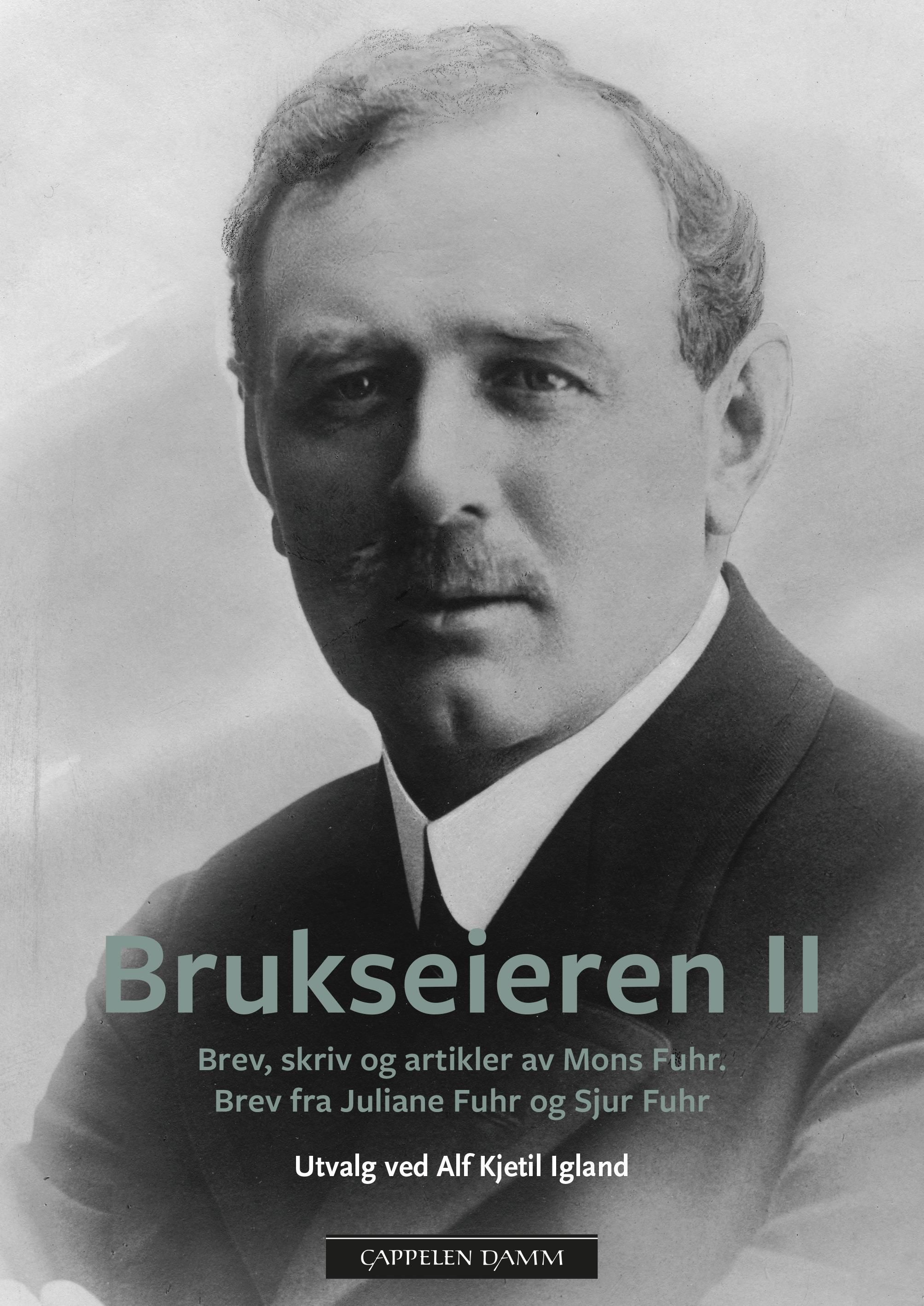 Brukseieren. II. Brev, skriv og artikler av Mons Fuhr : brev fra Juliane Fuhr og Sjur Fuhr