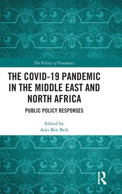 The COVID-19 Pandemic in the Middle East and North Africa : Public Policy Responses