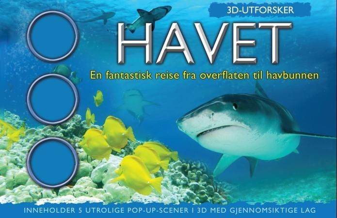 Havet : en fantastisk reise fra overflaten til havbunnen
