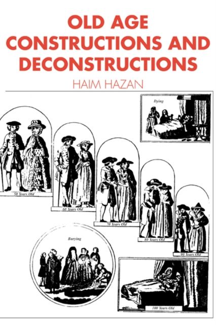 Old Age : Constructions and Deconstructions