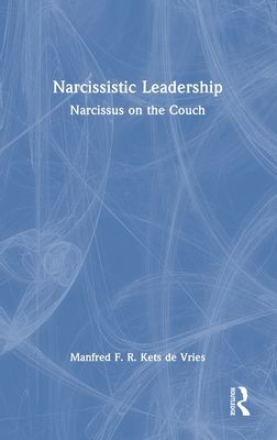 Narcissistic Leadership : Narcissus on the Couch
