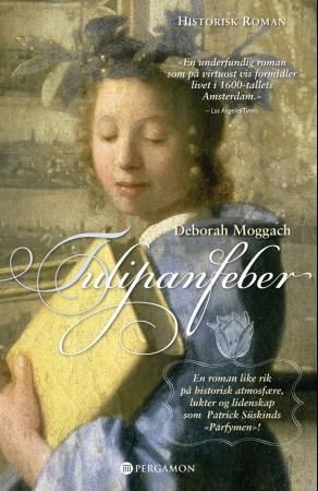 Tulipanfeber : historisk roman