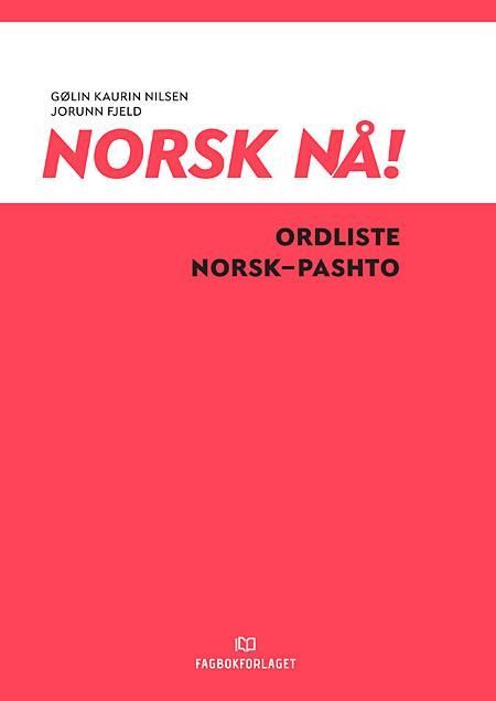 Norsk nå! : ordliste norsk-pashto