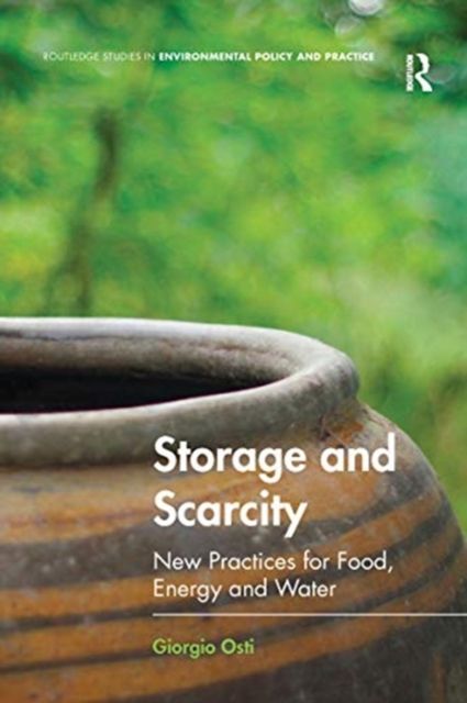Storage and Scarcity : New practices for food, energy and water