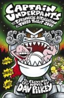 Captain Underpants and the tyrannical retaliation of the Turbo Toilet 2000 : the eleventh epic novel