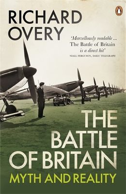 The Battle of Britain : Myth and Reality