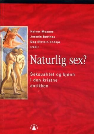 Naturlig sex? : seksualitet og kjønn i den kristne antikken