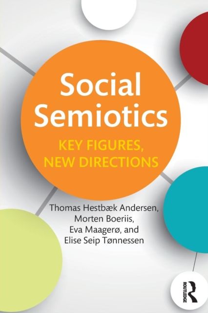 Social Semiotics : Key Figures, New Directions