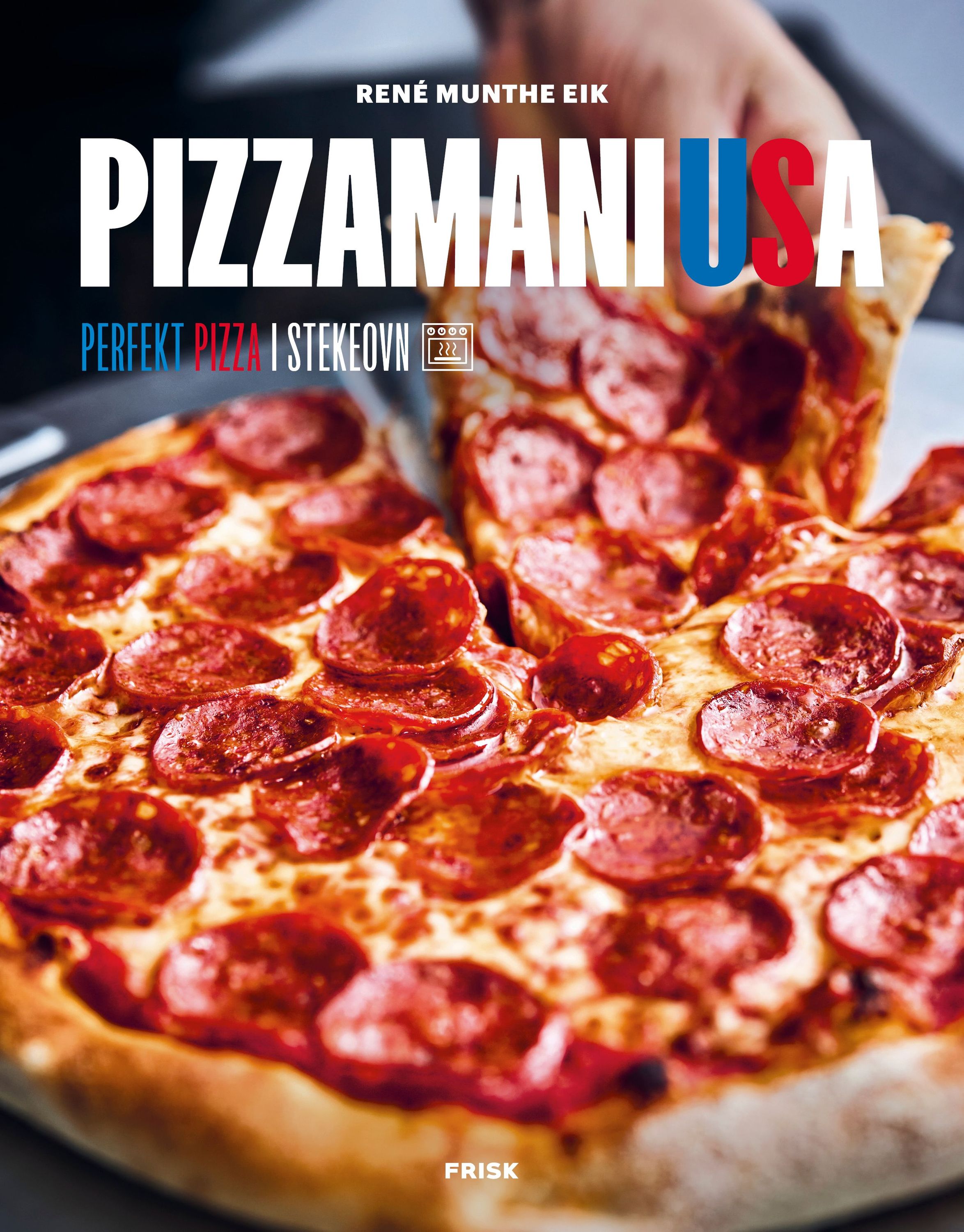 Pizzamani USA : perfekt pizza i stekeovn