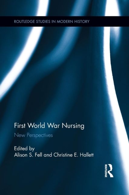 First World War Nursing : New Perspectives