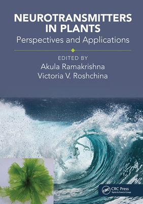 Neurotransmitters in Plants : Perspectives and Applications