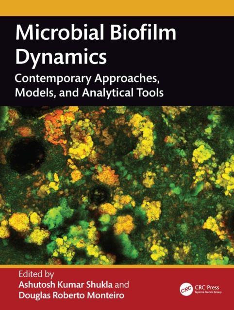 Forsidebilde av Microbial Biofilm Dynamics : Contemporary Approaches, Models and Analytical Tools