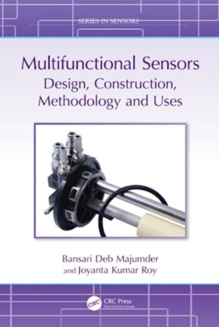 Multifunctional Sensors : Design, Construction, Methodology and Uses
