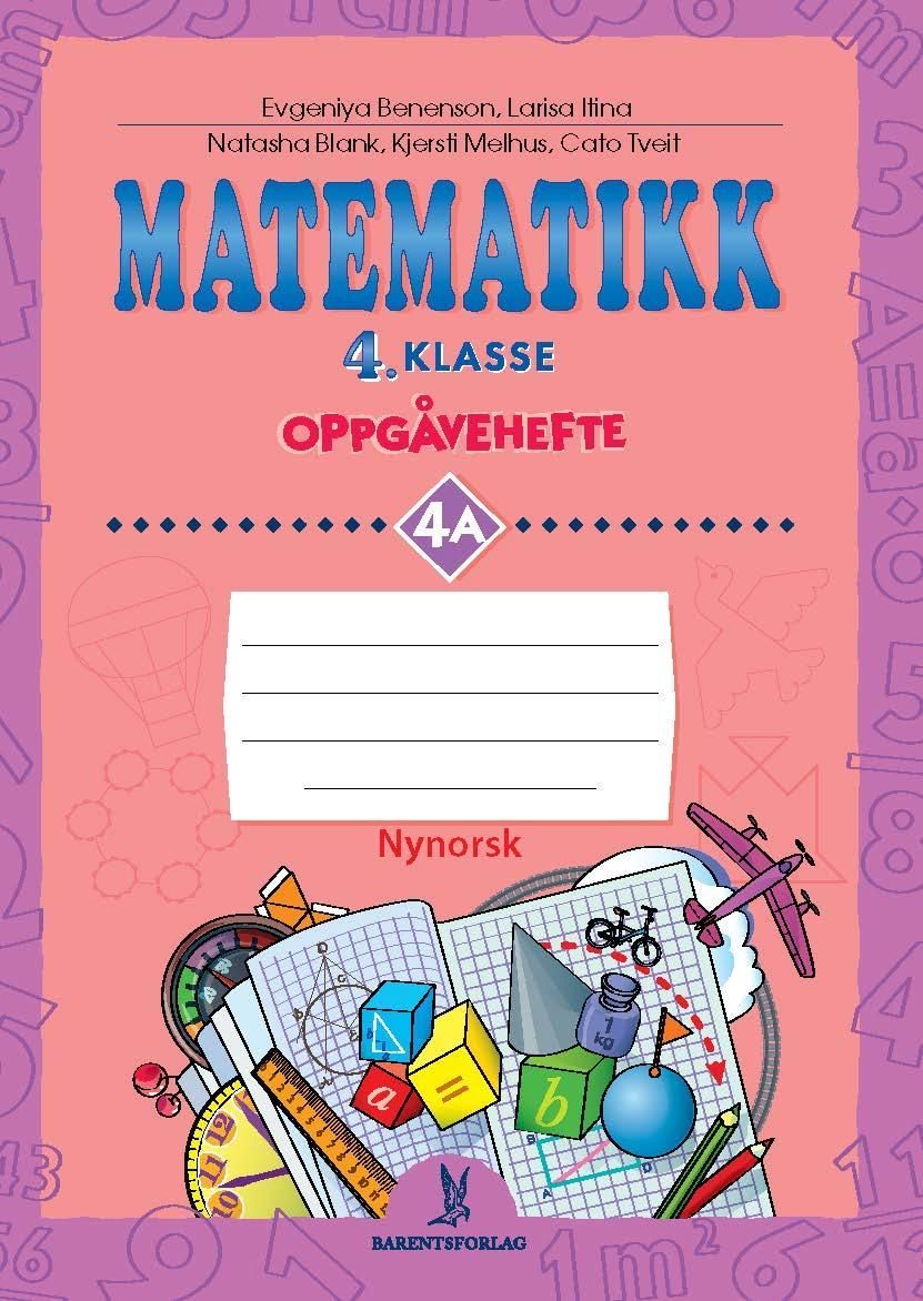 Matematikk : 4. klasse. Oppgåvehefte 4A
