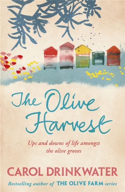 The Olive Harvest : A Memoir of Love, Old Trees, and Olive Oil