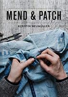 Mend & patch : a handbook to repairing clothes and textiles