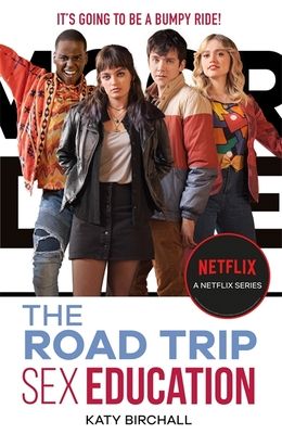 Sex education : the road trip
