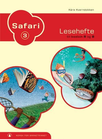 Safari 3 : fasit : lesehefte til lesebok A og B : norsk for barnetrinnet