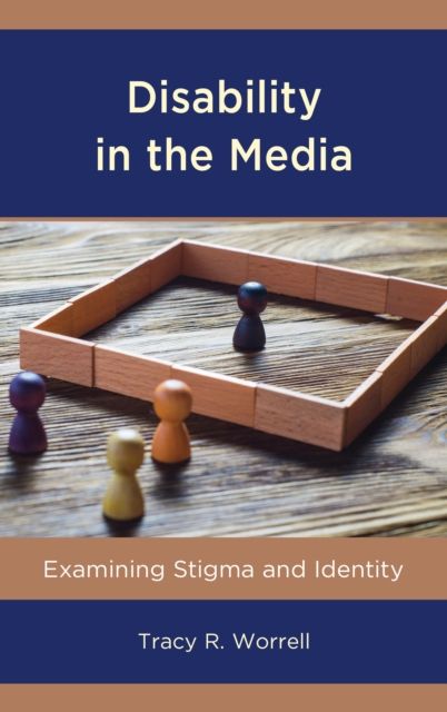 Disability in the Media : Examining Stigma and Identity