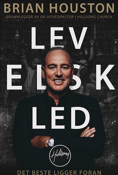 Lev, elsk, led : det beste ligger foran!