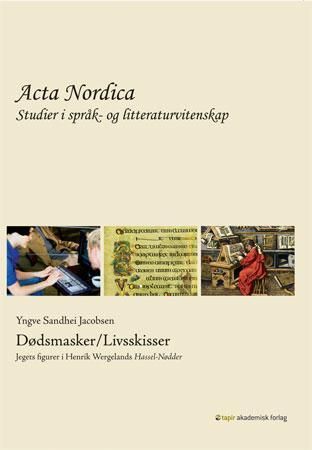 Dødsmasker/livssksisser : jegets figurer i Henrik Wergelands Hassel-Nødder