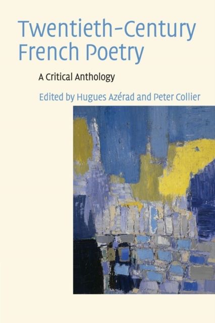 Twentieth-Century French Poetry : A Critical Anthology