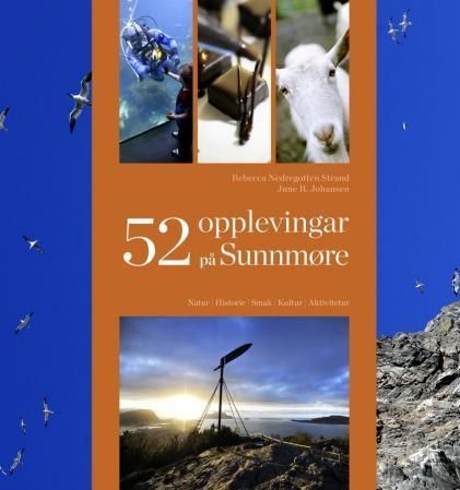 52 opplevingar på Sunnmøre : natur, historie, smak, kultur, aktivitetar