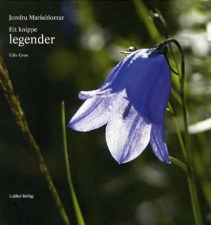 Jomfru Mariablomar : eit knippe legender