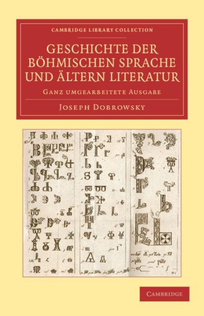 Geschichte der bohmischen Sprache und altern Literatur : Ganz umgearbeitete Ausgabe