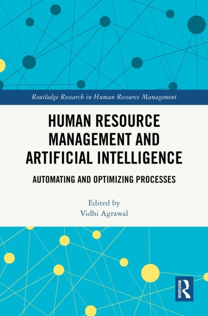 Human Resource Management and Artificial Intelligence : Automating and Optimizing Processes