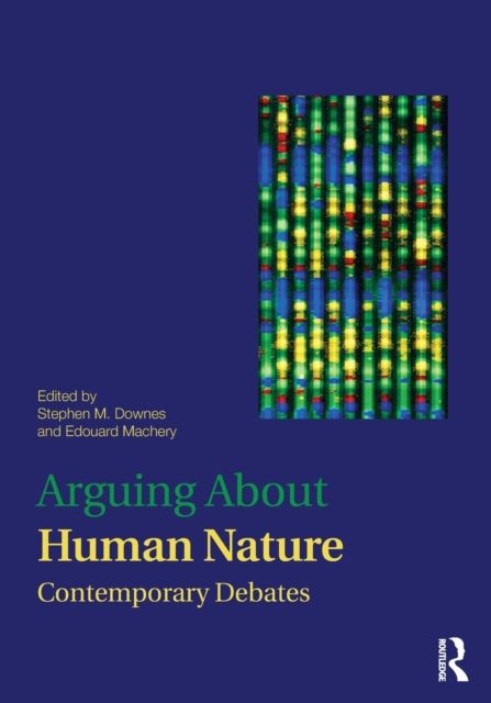 Arguing About Human Nature : Contemporary Debates