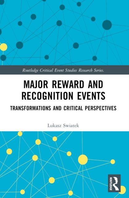 Major Reward and Recognition Events : Transformations and Critical Perspectives