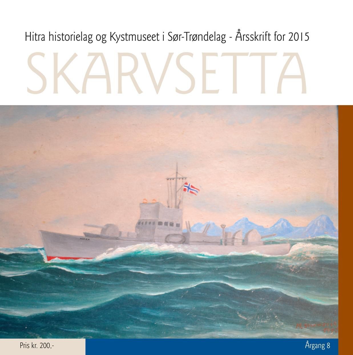 Skarvsetta : Hitra Historielag og Kystmuseet i Sør-Trøndelag : årsskrift for 2015