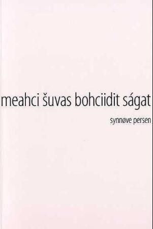 Meahci šuvas bohciidit ságat : divttat