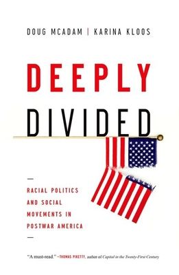 Deeply Divided : Racial Politics and Social Movements in Post-War America