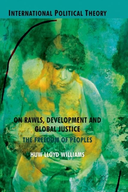 On Rawls, Development and Global Justice : The Freedom of Peoples