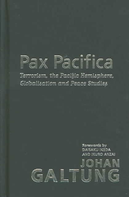 Pax Pacifica : Terrorism, the Pacific Hemisphere, Globalization and Peace Studies