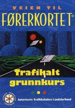 Veien til førerkortet : trafikalt grunnkurs