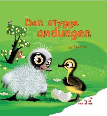 Den stygge andungen : en ta-og-føle-på-bok