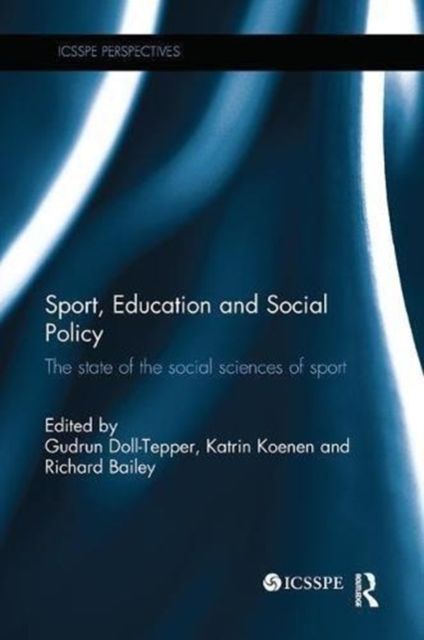 Sport, Education and Social Policy : The state of the social sciences of sport