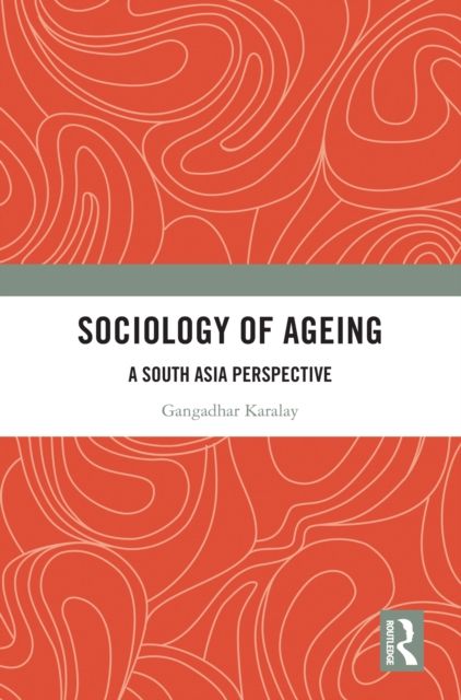 Forsidebilde av Sociology of Ageing : A South Asia Perspective