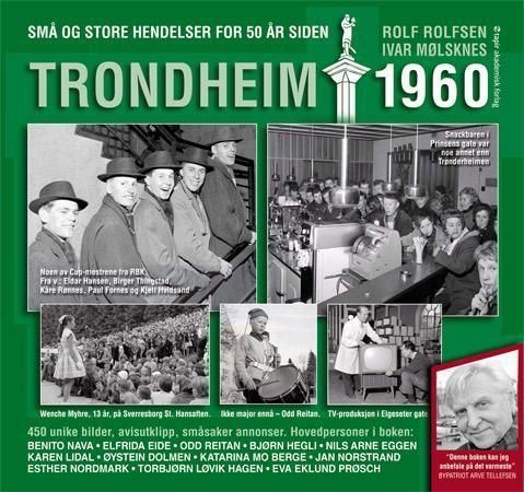 Trondheim 1960 : små og store hendelser for 50 år siden
