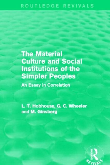 Forsidebilde av The Material Culture and Social Institutions of the Simpler Peoples (Routledge Revivals) : An Essay in Correlation