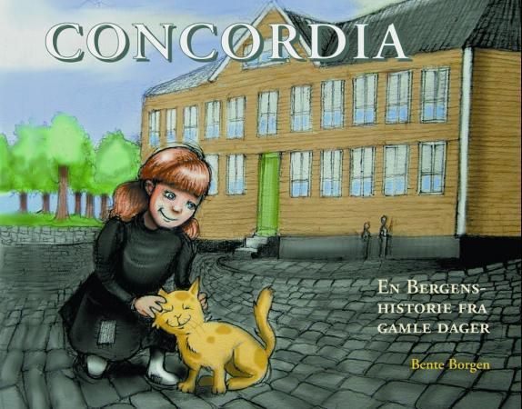 Concordia : en bergenshistorie fra gamle dager
