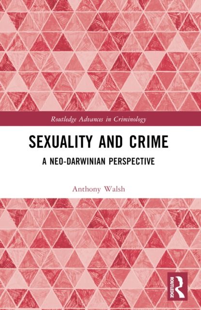 Sexuality and Crime : A Neo-Darwinian Perspective